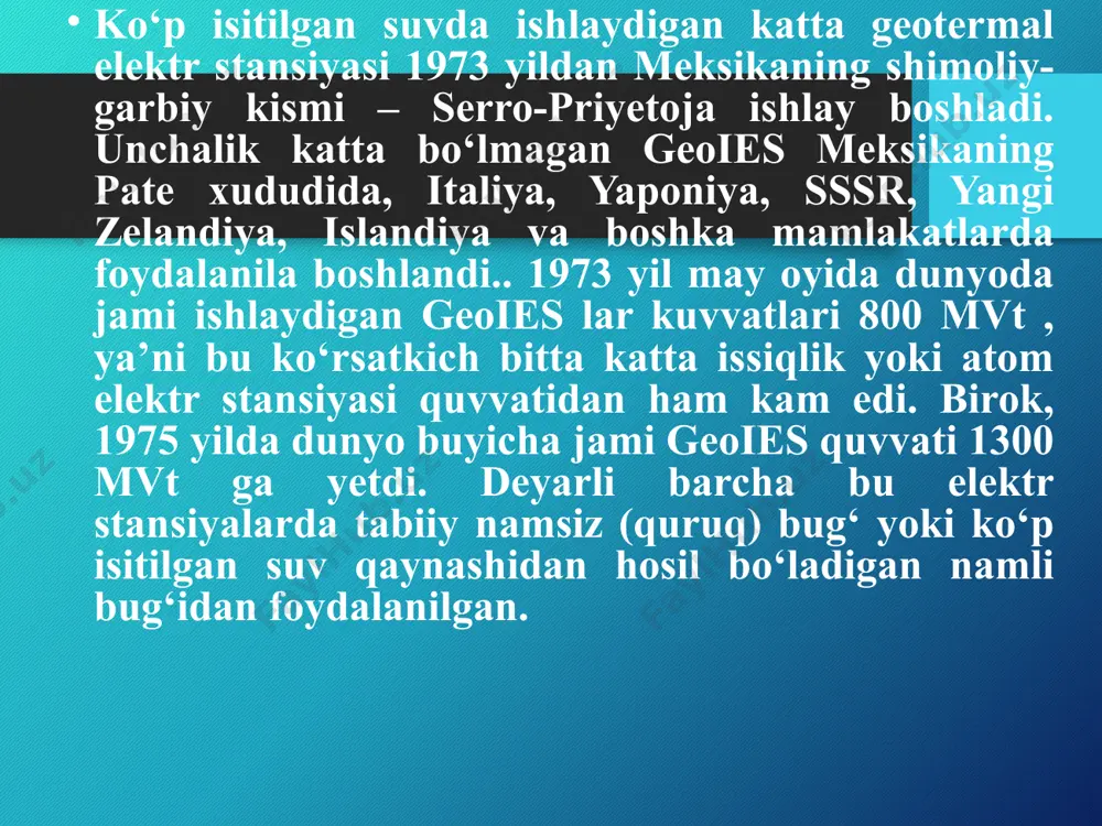 energiyani ishlab chiqarish uchun geotermal rusurslar mavjudligiga boglik bo’lsada, har doim geotermal elektr stansiyalarining 95 – 99% ishlashini ta’minlaydi. yer osti geotermal - issiq suvlaridan issiqlik energiyasining manbai sifatida foydalanish atrof – muhitni toza bo‘lishida juda katta ahamiyatga ega. sobiq ittifoq hududida 50 dan ortiq yer osti suv havzalari topilgan edi. topilgan har bir yer osti issiqlik manbalari har kuni kamida 15 mln m3 issiqlik bug‘i va suv olish mumkin. bu esa bir yilda olinadigan 100-150 mln. t ko‘mir demakdir. uning 3 km chuqurligidan 8*1017 kj geometral energiya olish mumkin.yer osti issiqlik suvlari hisobida birinchi elektrostansiya asrimizning boshida italiyaning toskana provinsiyasida, keyinchalik esa yangi zellandiya, aqsh, yaponiyada qurilgan. dunyo bo‘yicha 100 dan ortiq geotermal elektrostansiyalar bor. ularning umumiy kuchi 3 mln.kvt ga teng. qurilgan bu turdagi elektr stansiyalar tabiiy qulay yerlarda joylashgan, ya’ni yerdan issiq suv o‘zi oqib chiqadi. undan tashqari yerdan chiqadigan ko‘pchilik issiq suvlar sho‘r turli tuzlarga boy. …