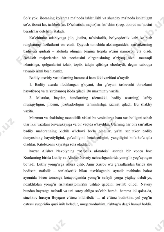 yomg’ir rishtalari(tomiri)ni ushlab qaddini rostlab olibdi. navoiy bundan hayratga tushadi va uni saroy ahliga so’zlab beradi. hamma lol qolsa-da, sinchkov husayn boyqaro e’tiroz bildiribdi: “... ul e’tiroz budirkim, yol yog’in qatrasi yuqoridin quyi inib keladur, muqarrardurkim, rishtag’a dag’i hamul holdir. rishtaikim, mayli quyi bo’lg’ay, aning madadi bilan yiqiladurg’on o’zin asramog’i maholdir”. ko’rinadiki, badiiy tasviriy vosita qanchalik hayratomuz bo’lmasin, uning asosida hayot (yomg’ir) mantig’i buzilmasligi, yangiligi, betakrorligi asoslangan bo’lishi, kitobxonni to’liq ishontirishi badiiy qonuniyat bo’lib qolaveradi. ana shu qonuniyatga amal qilgangina-san’atkor bo’lib, uning badiiy mahorati namuna bo’la oladi. ha, “shoirlarimiz borki, yozganlari, bir qaraganingda busbutun, ravon, qofiyalar joyida. lekin ularning asarlari na adabiyot tarixida, na xalq qalbidan bir umr joy olishi gumon. sen minglab satr she’r yozsangu, shundan aqalli ikki-uch misrasi ham yuraklardan joy olmasa-bu shoir uchun katta fojea. ... “ey yor, men seni sevaman”. ana shu gapni mirza g’olib “ey, yor, ostonang oldida yotgan toshni nima qilarding nariga surib qo’yib, …