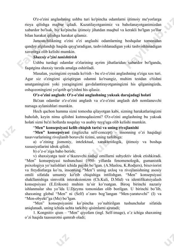 rning aql-zakovatida qanday bo'lishidan xabardor bo'lishadi. o'z-o'zini anglash turlari psixologlar tez-tez o'zlarini xabardor qilishni ikki xil turga bo'linadi - davlat yoki xususiy. jamoatchilikning o'zligini anglashi bu turdagi odamlar boshqalarga qanday ko'rinishda ekanligini bilishganda paydo bo'ladi. odamlar diqqat markazida bo'lganda, masalan, taqdimot qilish yoki do'stlar bilan suhbatlashish kabi jamoatchilikning o'zini o'zi anglashi ko'pincha paydo bo'ladi. o'z-o'zini anglashning ushbu turi ko'pincha odamlarni ijtimoiy me'yorlarga rioya qilishga majbur qiladi. kuzatilayotganimiz va baholanayotganimizdan xabardor bo'lsak, biz ko'pincha ijtimoiy jihatdan maqbul va kerakli bo'lgan yo'llar bilan harakat qilishga harakat qilamiz. jamoatchilikning o'zini o'zi anglashi odamlarning boshqalar tomonidan qanday algılandığı haqida qayg'uradigan, tashvishlanadigan yoki tashvishlanadigan xavotirga olib kelishi mumkin. shaxsiy o'zini tanishtirish ushbu turdagi odamlar o'zlarining ayrim jihatlaridan xabardor bo'lganda, faqatgina shaxsiy tarzda amalga oshiriladi. masalan, yuzingizni oynada ko'rish - bu o'z-o'zini anglashning o'ziga xos turi. agar siz o'zingizni qiziqtirgan odamni ko'rsangiz, muhim testdan o'tishni unutganingizni yoki yuragingizni gavdalantirayotganingizni his qilganingizda, oshqozoningizni yo'qotib qo'yishni his qilasiz. …