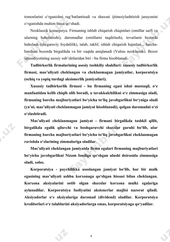 sadi haqiqiy emas deb hisoblaydi. faqat ongli va sub’ektiv bioxevioristik nazariyasi sohasi bilan shug‘ullanuvchi bir tomonlama, chunki ular mavjud bo‘lgan ijtimoiy omillarni hisobga olmaydilar. shunga qaramay ular juda muximdir, chunki ular inson xatti harakatining ob’ektiv tomonlarini o‘rganishni rag‘batlantiradi va shaxsni ijtimoiylashtirish jarayonini o‘rganishda muhim hissa qo‘shadi. neoklassik konsepsiya. firmaning ishlab chiqarish chiqimlari (omillar sarfi va ularning baholanishi), daromadlar (omillarni taqdirlash), tovarlarni bozorda baholash (chegaraviy foydalilik), talab, taklif, ishlab chiqarish hajmlari... barcha-barchasi bozorda birgalikda va bir vaqtda aniqlanadi (valras neoklassik). bozor iqtisodiyotining asosiy sub’ektlaridan biri - bu firma hisoblanadi. tadbirkorlik firmalarining asosiy tashkiliy shakllari: xususiy tadbirkorlik firmasi, mas’uliyati cheklangan va cheklanmagan jamiyatlar, korporatsiya (ochiq va yopiq turdagi aksionerlik jamiyatlari). xususiy tadbirkorlik firmasi - bu firmaning egasi ishni mustaqil, o‘z manfaatidan kelib chiqib olib boradi, u tavakkalchilikni o‘z zimmasiga oladi, firmaning barcha majburiyatlari bo‘yicha to‘liq javobgarlikni bo‘yniga oladi (ya’ni, mas’uliyati cheklanmagan jamiyat hisoblanadi), qolgan daromadni o‘zi o‘zlashtiradi. mas’uliyati cheklanmagan jamiyat - firmani …
