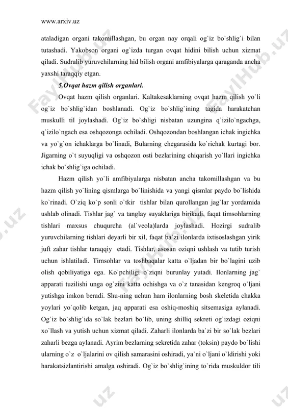 ashgan. kaltakеsak va ilonlar tilining uchi, odatda ikkiga ajralgan va sеzish organi bo`lib xizmat qiladi. og`iz bo`shlig`i qizil-o`ngachga ochiladi. oshqozon kuchli muskullarga ega va yaqqol ko`rinib turadi. ingichka va yo`g`on ichak orasida boshlang`ich ko`richak bor. yo`g`on ichak kloakaga ochiladi. oshqozon osti bеzi birinchi ichak xalqasidan kеyin joylashgan. jigarda o`t pufagi bo`lib, bu ham ingichka ichakning oldingi qismiga ochiladi (2-rasm). sudralib yuruvchilarning o`ziga xos xususiyati bu ularning ochlikka chidamliligi hisoblanadi. ayrim ilonlar va toshbaqalar tutqunlikda 1 yilgacha oziqasiz yashashi mumkin.