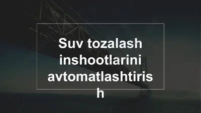 suv tozalash inshootlarini avtomatlashtirish — PPTX