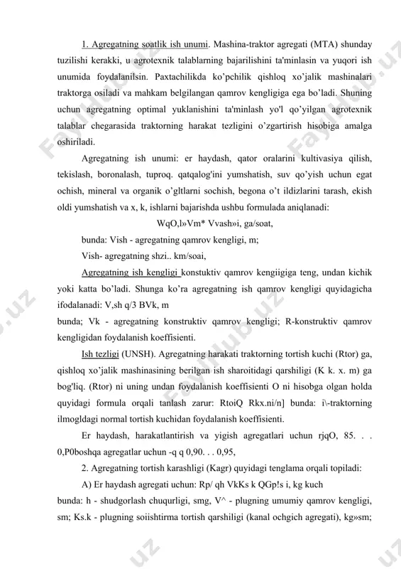 ati uchun: rp/ qh vkks k qgp!s i, kg kuch bunda: h - shudgorlash chuqurligi, smg, v^ - plugning umumiy qamrov kengligi, sm; ks.k - plugning soiishtirma tortish qarshiligi (kanal ochgich agregati), kg»sm; gp! - plugning umumiy massasi, kg, s -haydash chuqurligiga bogliq bo’lgan har bir korpusga to'g'ri keladigan tuproq og'irligini hisobga oluvchi to'g'rilash koeffisienti; 1 - joylar qiyaligining son qiymati. b). kanal ochgich agregati (yon qiyaligi 45" bo’lgaida) va tekislagich uchun tortish qarshiligi ushbu formulada aniqlanadi: rinqw qhv) kdi q gsi, kg kuch bunda: h -kanal ochish chuqurligi, sm; v - kanal kengligi, uning tubi bo’yicha, sm. v) oddiy tortish agregati uchun tortish karashligi ushbu formula yordamida topiladi: rakr qp (ksk vkqgi)qrtirkama, kg kuch bunda: p - agregatdagi mashinalar soni, doia; ks.t mashinaning solishtirma tortish qarshiligi, 1 m. qamrov kengligiga, kgk m; g - qishloq xo’jalik mashinasining umumiy massasi/ig’. bunda: g q sm q gm ; qaysiki: gm - …
