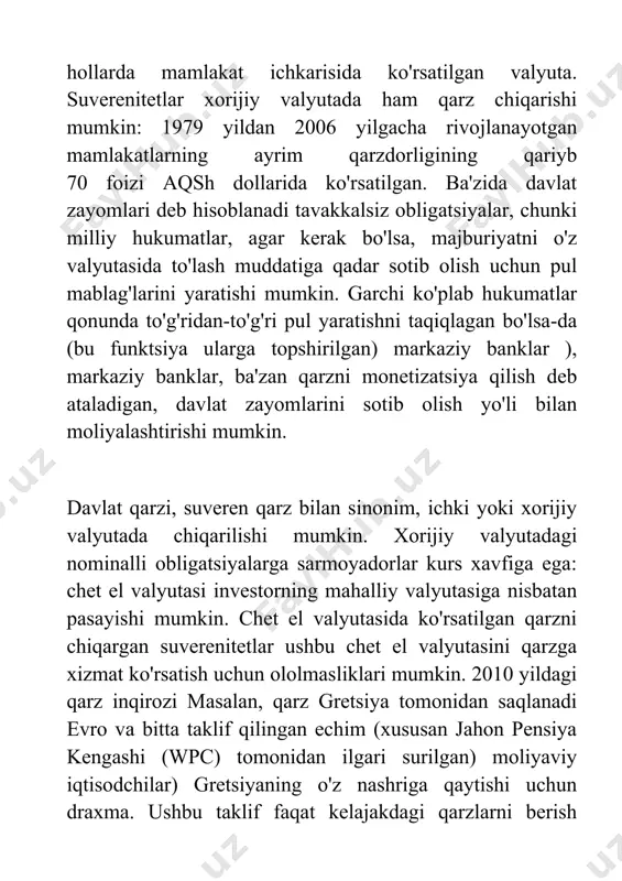 umat defoltdan ko'ra ko'proq muammoli deb bilishi mumkin bo'lgan boshqa ta'sirlarga ham ega. siyosiy jihatdan beqaror davlat - bu hech qanday xavf-xatarsiz, ammo suveren davlat - to'lovlarni to'xtatishi mumkin. 16-17 asrlarda ispaniya, bir asr davomida hukumat qarzini etti marta bekor qilgan ispaniya va 1917 yilgi inqilobiy rossiya ushbu hodisaga misol bo'la oladi. javobgarlikni qabul qilishdan bosh tortdi uchun imperial rossiya tashqi qarz. boshqa siyosiy xavf tashqi tahdidlardan kelib chiqadi. bosqinchilar qo'shilgan davlat yoki u isyonchilar deb hisoblagan tashkilotning milliy qarzi uchun javobgarlikni o'z zimmalariga olishlari odatiy holdir. masalan, tomonidan olingan barcha qarzlar amerika konfederativ shtatlari dan keyin to'lanmay qoldi amerika fuqarolar urushi. boshqa tomondan, zamonaviy davrda diktatura va noqonuniy hukumatlardan demokratiyaga o'tish mamlakatni sobiq hukumat tomonidan tuzilgan qarzdorlikdan avtomatik ravishda xalos etmaydi. bugungi kunda juda rivojlangan global kredit bozorlari avvalgi qarzlarini inkor etgan mamlakatga qarz berish ehtimoli kamroq bo'lishi mumkin yoki qarz oluvchi uchun qabul qilinmaydigan foiz stavkalarini jazolashni talab …