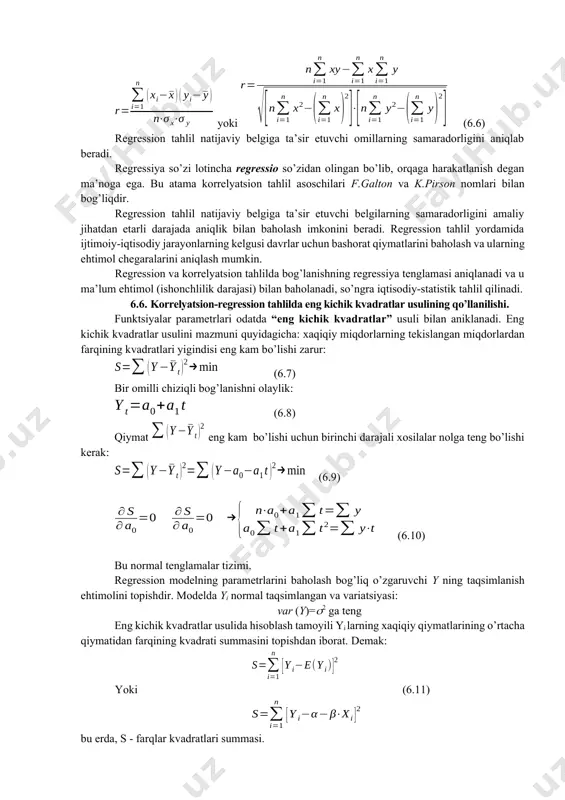 nolga teng bo’lishi kerak: (6.9) (6.10) bu normal tenglamalar tizimi. regression modelning parametrlarini baholash bog’liq o’zgaruvchi y ning taqsimlanish ehtimolini topishdir. modelda yi normal taqsimlangan va variatsiyasi: var (y)=2 ga teng eng kichik kvadratlar usulida hisoblash tamoyili yi larning xaqiqiy qiymatlarining o’rtacha qiymatidan farqining kvadrati summasini topishdan iborat. demak: yoki (6.11) bu erda, s - farqlar kvadratlari summasi. va , qiymatlarini topish uchun s ning va bo’yicha birinchi xosilasini topamiz: (6.12) har bir xosilani nolga tenglashtirib hisoblab topilgan larning qiymatini hisoblaymiz. (6.13) yoki bunga ekvivalent ravishda (6.14) bu tenglamalar eng kichik kvadratlar usulida normal tenglamalar deb ataladi. bunda e eng kichik kvadratlar qoldig’i: (6.15) tenglama larga nisbatan echiladi. (6.16) bu tenglikni boshqacha ko’rinishda ham yozish mumkin: demak (6.17) larning qiymati topilgandan so’ng larni birinchi tenglamadan topamiz. demak, (6.18) mustaqil ishlash uchun nazorat savollari 1. korrelyatsion-regression tahlilning maqsadlari nimalardan iborat? 2. juft, xususiy va ko’plikdagi korrelyatsiya koeffitsientlarining farqi nimadan iborat? 3. …