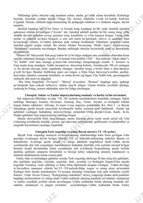 k miloddan avalgi vii-asr. vii-iii asrlar. miloddan avvalgi milodiy v-asr. vi-ix asrlar orasida. x-xv asrlar. xv-xviii asrlarda. xviii-xx asrlarda. 1920-1990 yillar orasida. 1991 yildan hozirgi kunga qadar. ibtidoiy jamoa tuzumi davrida ta'lim. saklar va xunlarning jangari ta'limi. buyuk turk xoqonligi davrida ta'lim. arab – madaniyati, o'rta asr mutafakkirlarining so'zlari. o'zbek xonligi davrida milliy ta'lim (she'riyat, ta'lim, g'oyalar) maqsadli va milliy ozodlik. o'zbekistonning rossiyaga qo'shilishi davridagi harakat. sovet davrida ilmiy pedagogikaning shakllanishi. mustaqil o'zbekistonda milliy o'qitish va ta'limni rivojlantirish. 1-bosqich. ibtidoiy jamoa tuzumi davrida ta'lim. o`zbek etnopedagogikasi o`rta osiyo ijtimoiy hayotiga bog`liq holda shakllandi, rivojlandi. o`rta osiyoda, jumladan, mamalakatimizda ibtidoiy jamoa tuzimi davrida ishlab chiqarish kuchlarining taraqqiy etib borishi bilan jamoa a`zolari zarur vositalarni oddiy qurollar yasashga kirishdilar. ularning bu harakati jamiyat taraqqiyotiga ta`sir etdi, natijada jamiyatda ijtimoiy-iqtisodiy munosabatlarning yangi shakli yuzaga keldi, turmush kechirish uchun jamoa bo`lib yashash zaruriyati paydo bo`lishi bilan ishlab chiqarish aloqalarigina emas, balki mustahkam qarindosh-urug`chilik asosidagi …