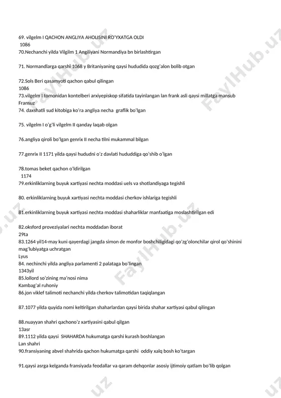 ilda angliya parlamenti 2 palataga bo’lingan 1343yil 85.lollord so’zining ma’nosi nima kambag’al ruhoniy 86.jon viklef talimoti nechanchi yilda cherkov talimotidan taqiqlangan 87.1077 yilda quyida nomi keltirilgan shaharlardan qaysi birida shahar xartiyasi qabul qilingan 88.nuayyan shahri qachono’z xartiyasini qabul qilgan 13asr 89.1112 yilda qaysi shaharda hukumatga qarshi kurash boshlangan lan shahri 90.fransiyaning abvel shahrida qachon hukumatga qarshi oddiy xalq bosh ko’targan 91.qaysi asrga kelganda fransiyada feodallar va qaram dehqonlar asosiy ijtimoiy qatlam bo’lib qolgan 92.1128 yilda qaysi shahar o’z erkinligi to’g’risidagi xartiyani qo’lga kiritgan 93.fransiyada 7- salib yurishiga qarshi qo’zg’olon qachon bo’lgan 94.jakeriya qo’zg’oloni fransiyaning qaysi okrugida boshlangan 95. gyugo kapet qachon fransiya taxtiga o’tirgan 987yil 96.fransiyadan kim uchinchi salib yurishida ishtirok etdi filipp ii 97.oxirgi salib yurishlarini qaysi fransiya qiroli boshqargan lyudovik xi 98.1214 yilda filippii kimga qarshi urush olib borgan ioan yersiz 99.fransiya qiroli lyudovik ix ning hukmronlik davri qanday nomlanadi oltin asr 100. fransiyaning qaysi shahri papalarning poytaxti …