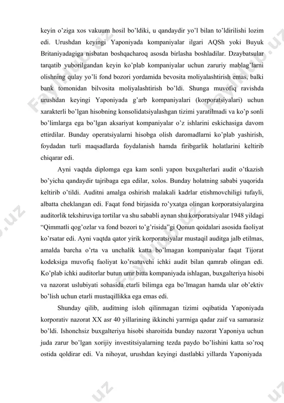 omga ega jamoat buxgalterlari – buxgalterlik va auditorlik vazifalarini bajaradilar, soliq buxgalterlarini o’zida birlashtirgan ikkinchi toifa buxgalterlar soliq hisobi masalalariga ixtisoslashganlar. har ikkala professional guruh diplomga ega buxgalter darajasini olishga da’vogar buxgalter uchun qattiq talablar qo’ygan va o’z tashkilotlarini tuzganlar. yuqorida ta’kidlaganimizdek, moliyaviy axborotni ommaviy oshkor qilish va yaponiya iqtisodiyotining nodavlat sektorida mustaqil audit tizimi 2-jahon urushining oxirigacha deyarli mavjud emas edi. amalda butun yaponiya iqtisodiyoti dzaybatsular tomonidan nazorat qilinar edi va ular barham topgandan keyin o’ziga xos vakuum hosil bo’ldiki, u qandaydir yo’l bilan to’ldirilishi lozim edi. urushdan keyingi yaponiyada kompaniyalar ilgari aqsh yoki buyuk britaniyadagiga nisbatan boshqacharoq asosda birlasha boshladilar. dzaybatsular tarqatib yuborilgandan keyin ko’plab kompaniyalar uchun zaruriy mablag’larni olishning qulay yo’li fond bozori yordamida bevosita moliyalashtirish emas, balki bank tomonidan bilvosita moliyalashtirish bo’ldi. shunga muvofiq ravishda urushdan keyingi yaponiyada g’arb kompaniyalari (korporatsiyalari) uchun xarakterli bo’lgan hisobning konsolidatsiyalashgan tizimi yaratilmadi va ko’p sonli bo’limlarga ega bo’lgan aksariyat kompaniyalar …