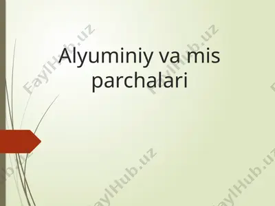 alyuminiy vamis parchalari — PPTX