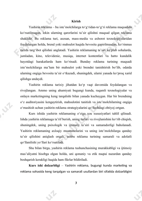 ini baholashda yotadi. yashirin reklama shaxsiy hayotga kirib borishi va iste’molchilarning ongiga ta’sir qilish orqali ularga ko‘rinmas tarzda o‘zgarishlar kiritadi. shuning uchun, yashirin reklamaning etik jihatlari, uning iste’molchilarni manipulyatsiya qilish potentsiali va shu bilan birga, uning reklamachilar uchun iqtisodiy foydasi dolzarb masala bo‘lib qolmoqda. shu sababli, yashirin reklamaning ijtimoiy, psixologik va axloqiy ta’sirlarini o‘rganish, uni qanday qilib samarali va qonuniy tarzda ishlatish mumkinligini aniqlash, shu bilan birga, uning salbiy oqibatlarini oldini olish kurs ishining dolzarbligini oshiradi. bu mavzu nafaqat reklama sohasi mutaxassislari uchun, balki keng auditoriya uchun ham muhim ahamiyatga ega. kurs ishi ahamyati – yashirin reklamaning tahlili, reklama sohasidagi samarali va axloqiy marketing strategiyalarini yaratishda katta ahamiyatga ega. ushbu kurs ishi reklama va marketing sohasining rivojlanayotgan tendensiyalariga muvofiq, yashirin reklamaning turli shakllarini, uning iste’molchilarga ta’sirini va bu jarayondagi axloqiy muammolarni o‘rganishga qaratilgan. yashirin reklamaning tez o‘sib borayotgan roli va uning psixologik ta’siri, reklama sanoatida yangi yondoshuvlarni shakllantiradi va unga …