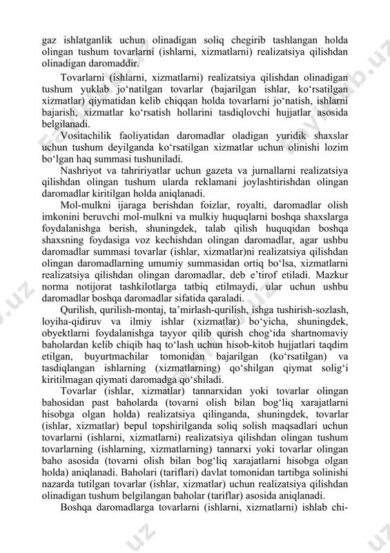 an ishlar, ko‘rsatilgan xizmatlar haqlari kabi pul va bepul (tekin) qaytarmaslik sharti bilan olingan mablag‘lar kiradi. demak, olingan kreditlar jami daromadga kirmaydi. yuridik shaxslarning jami daromadlari tarkibiga quyidagilar kiradi: · tovarlar (ishlar, xizmatlar)ni sotishdan olinadigan daromadlar; · boshqa daromadlar. tovarlarni (ishlarni, xizmatlarni) realizatsiya qilishdan, shu jumladan yordamchi xizmatlar tomonidan realizatsiya qilishdan qo‘shilgan qiymat solig‘i, aksiz solig‘i hamda benzin, dizel yoqilg‘isi va gaz ishlatganlik uchun olinadigan soliq chegirib tashlangan holda olingan tushum tovarlarni (ishlarni, xizmatlarni) realizatsiya qilishdan olinadigan daromaddir. tovarlarni (ishlarni, xizmatlarni) realizatsiya qilishdan olinadigan tushum yuklab jo‘natilgan tovarlar (bajarilgan ishlar, ko‘rsatilgan xizmatlar) qiymatidan kelib chiqqan holda tovarlarni jo‘natish, ishlarni bajarish, xizmatlar ko‘rsatish hollarini tasdiqlovchi hujjatlar asosida belgilanadi. vositachilik faoliyatidan daromadlar oladigan yuridik shaxslar uchun tushum deyilganda ko‘rsatilgan xizmatlar uchun olinishi lozim bo‘lgan haq summasi tushuniladi. nashriyot va tahririyatlar uchun gazeta va jurnallarni realizatsiya qilishdan olingan tushum ularda reklamani joylashtirishdan olingan daromadlar kiritilgan holda aniqlanadi. mol-mulkni ijaraga berishdan foizlar, royalti, daromadlar …