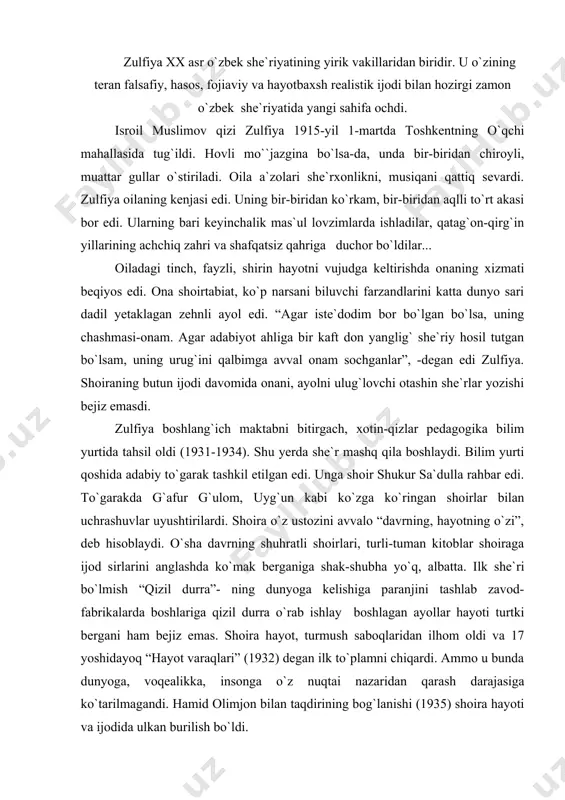 i tashlab zavod-fabrikalarda boshlariga qizil durra o`rab ishlay boshlagan ayollar hayoti turtki bergani ham bejiz emas. shoira hayot, turmush saboqlaridan ilhom oldi va 17 yoshidayoq “hayot varaqlari” (1932) degan ilk to`plamni chiqardi. ammo u bunda dunyoga, voqealikka, insonga o`z nuqtai nazaridan qarash darajasiga ko`tarilmagandi. hamid olimjon bilan taqdirining bog`lanishi (1935) shoira hayoti va ijodida ulkan burilish bo`ldi. shoira ilmini oshirishga astoydil intildi, aspiranturada o`qidi, bolalar nashriyotida muharrirlik qila boshladi. ikkinchi jahon urushi ko`pchilikni birdan ruhiy jihatdan tetiklashtirib qo`ydi, kattayu-kichikning e`tibori vatan himoyasiga qaratildi. urush zulfiya uchun ham katta sinov davri bo`ldi. u ulkan yo`qotishdan- hamid olimjonning bevaqt halok bo`lishidan (1944) dovdirab qolmadi, endi ikki sozni –o`zi va hamid olimjon sozini chalishni bo`yniga oldi. bu shoira she`riyati mazmuni, yo`nalishi, ruhidagina emas, ayni chog`da ijtimoiy faoliyatida ham yaqqol ko`rindi. “saodat” jurnalida (avval “o`zbekiston xotin-qizlari” deyilardi) bosh muharrir bo`ldi (1953-1980), osiyo va afrika yozuvchilari harakatida faol qatnashdi, mamlakatimiz vakili sifatida hindiston, yugoslaviya, shri …