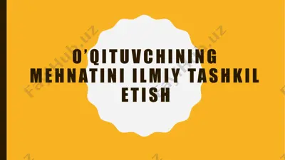 o’qituvchining mehnatini ilmiy tashkil etish — PPTX