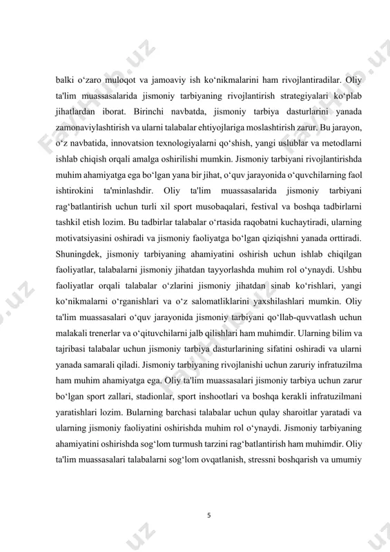 rni sog‘lom ovqatlanish, stressni boshqarish va umumiy salomatlikni saqlashga o‘rgatish orqali jismoniy tarbiyani rivojlantirishi mumkin. ushbu jarayonlar talabalar orasida sog‘lom hayot tarzini shakllantirishga yordam beradi va ularning jismoniy faoliyatini oshiradi. oliy ta'lim muassasalarida jismoniy tarbiyaning rivojlanishi uchun ilmiy tadqiqotlar o'tkazish, yangi metodlarni ishlab chiqish va tajribalardan foydalanish ham muhimdir. ilmiy asoslangan yondashuv jismoniy tarbiyaning samaradorligini oshiradi va talabalar uchun eng yaxshi natijalarga erishishga yordam beradi. jismoniy tarbiyaning ahamiyatini oshirish uchun talabalarni o‘qitish jarayonida jismoniy faoliyatni integratsiya qilish ham zarur. bu, o‘z navbatida, talabalarni jismoniy va akademik muvaffaqiyatlarga erishish uchun ilhomlantiradi. xulosa qilib aytganda, oliy ta'lim muassasalarida jismoniy tarbiyaning ahamiyati va rivojlantirish strategiyalari talabalar salomatligini, ijtimoiy ko‘nikmalarini va umumiy muvaffaqiyatlarini oshirishga xizmat qiladi. jismoniy tarbiyani samarali amalga oshirish orqali oliy ta'lim muassasalari talabalar uchun sog‘lom va faol hayot tarzini shakllantirishda muhim rol o‘ynaydi. bu jarayon, umuman olganda, jamiyatning kelajakdagi salomatligi va farovonligi uchun muhim asos yaratadi.oliy ta’lim muassasalarida jismoniy tarbiya talabalarning …