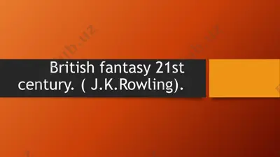 british fantasy 21st century (j.k.rowling) — PPTX
