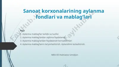 sanoat korxonalarining aylanma fondlari va mablag‘lari — PPTX