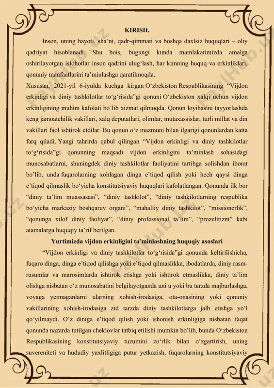 oat tartibiga, o‘zbekiston respublikasi fuqarolarining sog‘lig‘i va axloqiga, huquq va erkinliklariga tahdid soluvchi diniy g‘oyalar hamda qarashlarning singdirilishi va tarqatilishiga qarshi kurashish. o‘zbekiston respublikasining “vijdon erkinligi va diniy tashkilotlar toʻgʻrisida”gi qonuni inson huquqlari boʻyicha xalqaro standartlar bilan kafolatlangan diniy sohada umumeʼtirof etilgan huquq va erkinliklar, yurtimizdagi hozirgi diniy vaziyatning oʻziga xos xususiyatlari va bevosita oʻzbekiston sharoitida dinlararo munosabatlarni shakllanishining tarixiy sharoitlarini oʻz ichiga olgani bilan ahamiyatlidir. shu nuqtai nazardan, mazkur qonun mamlakatimizda yashovchi millat va elatlar hamda konfessiyalar oʻrtasidagi oʻzaro doʻstlik va hamjihatlik munosabatlarining muvozanatini saqlab qolish, ularning turlicha diniy eʼtiqodlari va his-tuygʻularini hurmat qilishni taʼminlashning huquqiy asosi bo‘lib xizmat qilmoqda. dinning qo’rilayotgan jamiyatdagi o’rni eng avvalo, uning konstitutsion maqomi bilan belgilanadi. shu asosda o’zbekiston vijdon erkinligining qonuniy asoslari yaratildi. 1992 yil 8 dekabrda qabul qilingan o’zbekiston respublikasi konstitutsiyasining 18-moddasida «o’zbekiston respublikasida barcha fuqarolar bir xil huquq va erkinliklarga ega bo’lib, jinsi, irqi, millati, tili, dini ijtimoiy kelib chiqishi, e’tiqodi, …
