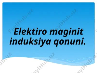 elektromagnit induksiya qonuni — PPTX