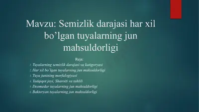 semizlik darajasi har xil bo’lgan tuyalarning jun mahsuldorligi — PPTX