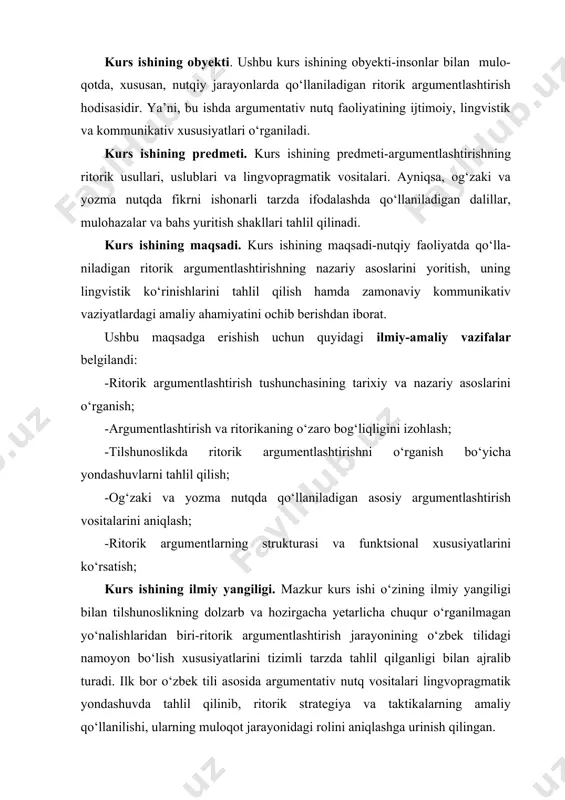 idagi rolini aniqlashga urinish qilingan. bu ishda nafaqat an’anaviy ritorika nazariyasiga, balki zamonaviy tilshunoslik, nutq aktlari nazariyasi, diskurs tahlili, kommunikatsiya va sotsiologiya fanlaridagi qarashlarga ham tayanilgan holda, argumentlashtirishning lingvistik asoslari ko‘rsatilgan. ayniqsa, o‘zbek tilida yozilgan va og‘zaki nutqdagi bahsli vaziyatlar asosida dalillashuv vositalari, ularning kommunikativ vazifalari, funktsional yuklamalari va auditoriyaga ta’sir qilish imkoniyatlari keng yoritilgan. bundan tashqari, ijtimoiy tarmoqlar, siyosiy nutqlar, ommaviy axborot vositalarida uchraydigan real nutqiy namunalar tahlil qilinib, ular orqali zamonaviy kommunikatsiyada ritorik argumentlarning qanday shakllarda namoyon bo‘layotgani amaliy jihatdan ochib berilgan. bu orqali ushbu mavzuga milliy va zamonaviy nuqtai nazardan yondashish imkoniyati yaratilgan. shu sababli, ushbu kurs ishi nafaqat nazariy, balki amaliy jihatdan ham o‘zbek tilshunosligi, nutq madaniyati, pedagogika va kommunikatsiya sohalarida foydalanish uchun yangi ilmiy asoslarni taklif etadi. kurs ishining metodologik bazasi. zamonaviy tilshunoslik, ritorika, nutq amaliyoti, kommunikativ pragmatika, argumentatsiya nazariyasi hamda diskurs tahlili kabi fanlar doirasida shakllangan ilmiy yondashuv va nazariy qarashlarga tayangan. tadqiqotda aristotelning …