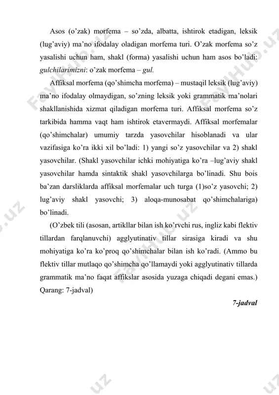 ., qizcha opasiga uy tozalashdi., kichiklarga mehr ko’rgazing., shafyor mashinasini yurg’azdi., ukamni ariqchadan o’tkazdim., bog’ga ko’chat o’tqazdik., hamshira bemorning og’ziga suv tomizdi., akam menga chizgan suratini ko’rsatdi va h.); –fe’lning modal shakllarini hosil qiluvchi qo’shimchalar (ezg’ilamoq, tortqilamoq, titkilamoq, yugurgilamoq, ishqalamoq, to’lishmoq, yig’lamsiramoq, oqarinqiramoq va h.); –fe’lning ravishdosh, sifatdosh, harakat nomi shakllarini (shuningdek, fe’lning bo’lishsizlik shakli[footnoteref:1]ni) hosil qiluvchi qo’shimchalar; [1: fe’lning bo„lishsizlik shaklini hosil qiluvchi qo„shimcha (-ma va uning variantlari)ning lug„aviy shakl hosil qiluvchi birlik ekanligi munozarali. (sababi, zamonaviy tilshunoslik kesimlik kategoriyasi (tasqiq/inkor, zamon, mayl, shaxs/son) tarkibiga kiruvchi affikslarni haqli ravishda aloqa-munosabat shakllari ekanligini e’tirof etadi. fe’llarning bo„lishli/bo„lishsizlik kategoriyasi sintaktik jihatdan to„laligicha tasdiq/inkor ma’nosini beradi. ] shuningdek, otlardagi kichraytirish-erkalash qo’shimchalari, ko’plik shaklini hosil qiluvchi qo’shimcha; sifatlardagi daraja kategoriyasi qo’shimchalari; sonning ma’no jihatidan turlarini yuzaga keltiruvchi qo’shimchalar lug’aviy shakl yasovchilar hisoblanadi. 3. aloqa-munosabat (sintaktik shakl yasovchi) qo’shimchalar so’zning lug’aviy ma’nosiga umuman ta’sir etmaydi. aloqa- munosabat qo’shimchalari sintaktik munosabat (so’zlarni o’zaro biriktirish) uchun …