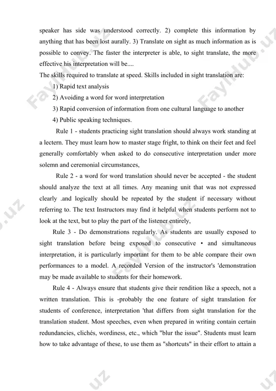 able to students for their homework. rule 4 - always ensure that students give their rendition like a speech, not a written translation. this is -probably the one feature of sight translation for students of conference, interpretation 'that differs from sight translation for the translation student. most speeches, even when prepared in writing contain certain redundancies, clichés, wordiness, etc., which "blur the issue". students must learn how to take advantage of these, to use them as "shortcuts" in their effort to attain a perfectly clear and logical rendition of the speaker’s ideas, especially if the latter were poorly, expressed. rule 5 - always record the students' performance. it is well known that we do riot near ourselves in the 'same manner as other people do. the only way correctpersonal. idiosyncrasies and poor speaking habits is through listening to one’s own recordings the students" performance must be regularly critiqued by their …