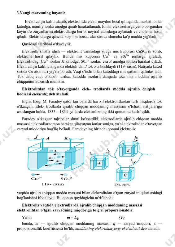 r kulon zaryad o'tganda ajralib chiqqan modda massasiga tengdir. bu demakki, moddaning elektrokimyoviy ekvivalenti 1 kg/c da o'lchanadi. bu juda kichik birlik bo'lgani uchun amalda uning o'rniga lmg/c birligidan foydalaniladi. masalan, moddaning kimyoviy ekvivalenti kumush uchun 1,118 mg/c, xlor uchun 0,367 mg/c, mis uchun 0,328 mg/c, nikel uchun 0,304 mg/c, aluminiy uchun 0,094 mg/c qiymatga ega. (1) formulada q = i at ekanligini hisobga olsak, elektrodlarda ajralib chiqqan modda massasi m ning elektrolitdan o'tayotgan tok kuclii i ga va tokning o'tish vaqti at ga bog'liqlik ifodasini olish mumkin: m = kl∆t. (2) faradeyning birinchi qonuni tajri- bada quyidagicha tekshirib ko'rilgan. uchta elektrolit vannaga bir xil а, в va с elektrolitlar quyilib, ularning elek- trodlari bir-biri bilan 120- rasmda ko'r- satilgandek ulangan. rasmga ko'ra, a elektrolitdan o'tayotgan ia tok kuclii bva с elektrolitlardan o'tayotgan /в va ic tok kuchlarining yig'indisiga teng bo'ladi. agar (2) formula o'rinli bo'lsa, а, в va с …