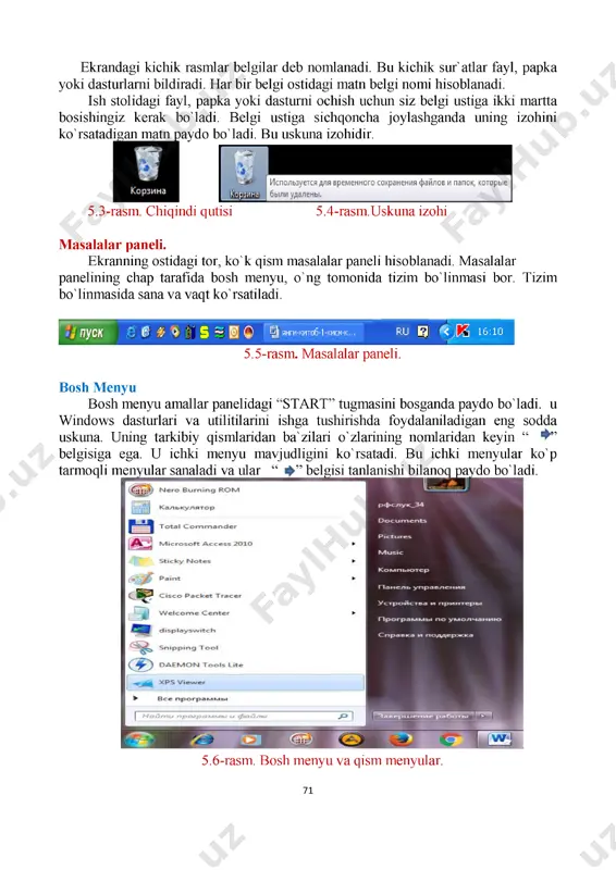 o'ng, biz sizni bemalol windowsxp ga o'tkazishimiz mumkin. 5.2. windows 7 operatsion tizimi funksiyalari. agar sizning tizimingizda window xp o'rnatilgan bo'lsa, har safar shkingizni ishga tushirganingizda u avtomatik ravishda ishga tushadi. rasmiy ishga tushurish ketma-ketligi: 1. shkni yoqing. 2. ishga tushirgandan keyin bir nechta xabarlar paydo bo'lishigacha kuting. 3. ish stoli amallar va bosh'lang'ich menyu va ba'zi belgilar bilan birgalikda namoyish etiladi. eslatma: mabodo, komyuteringiz tarmoqqa ulangan bo'lsa, dialog qutisi tarmoqqa ulanishingiz uchun sizni ismingiz va parolingizni kiritishga undaydi. xotirada oyna yuklangandan keyin tezda ko'rish mumkin bo'lgan ekrandagi katta maydon ish stoli deb nomlanadi. 5.2-rasm ishchi stoli 70 ekrandagi kichik rasmlar belgilar deb nomlanadi. bu kichik sur'atlar fayl, papka yoki dasturlarni bildiradi. har bir belgi ostidagi matn belgi nomi hisoblanadi. ish stolidagi fayl, papka yoki dasturni ochish uchun siz belgi ustiga ikki martta bosishingiz kerak bo'ladi. belgi ustiga sichqoncha joylashganda uning izohini ko'rsatadigan matn paydo bo'ladi. bu uskuna izohidir. 5.3-rasm. …
