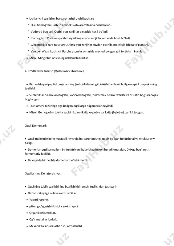 anjirlar suvdan qochib, molekula ichida to'planishi. * van der waals kuchlari: barcha atomlar o'rtasida mavjud bo'lgan zaif tortishish kuchlari. • misol: mioglobin oqsilining uchlamchi tuzilishi. 4. to'rtlamchi tuzilish (quaternary structure): • bir nechta polipeptid zanjirlarining (subbirliklarining) birikishidan hosil bo'lgan oqsil kompleksining tuzilishi. • subbirliklar o'zaro ion bog'lari, vodorod bog'lari, hidrofobik o'zaro ta'sirlar va disulfid bog'lari orqali bog'langan. • to'rtlamchi tuzilishga ega bo'lgan oqsillarga oligomerlar deyiladi. • misol: gemoglobin to'rtta subbirlikdan (ikkita α-globin va ikkita β-globin) tashkil topgan. oqsil domenlari: • oqsil molekulasining mustaqil ravishda barqarorlanishga qodir bo'lgan funktsional va strukturaviy birligi. • domenlar oqsilga ma'lum bir funktsiyani bajarishga imkon beradi (masalan, dnkga bog'lanish, fermentativ faollik). • bir oqsilda bir nechta domenlar bo'lishi mumkin. oqsillarning denaturatsiyasi: • oqsilning tabiiy tuzilishining buzilishi (birlamchi tuzilishdan tashqari). • denaturatsiyaga olib keluvchi omillar: • yuqori harorat. • phning o'zgarishi (kislota yoki ishqor). • organik erituvchilar. • og'ir metallar ionlari. • mexanik ta'sir (aralashtirish, ko'pirtirish). • …