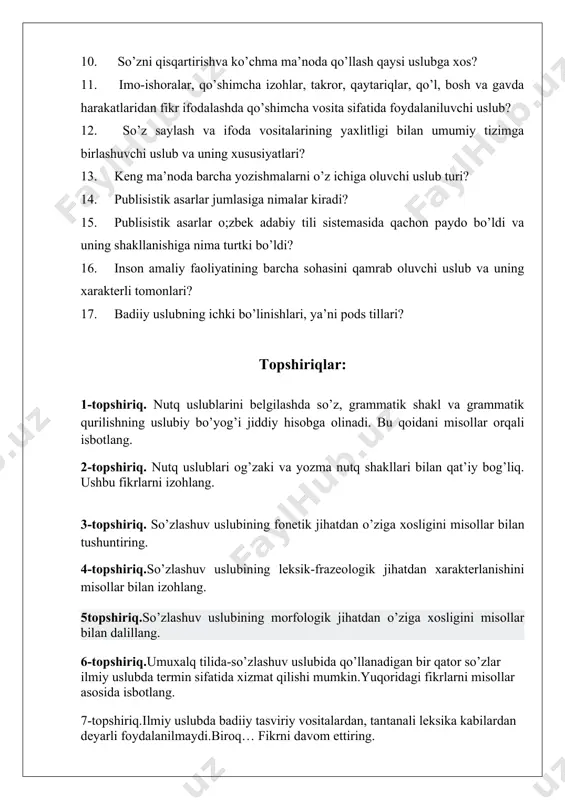 vchi uslub va uning xarakterli tomonlari? 17. badiiy uslubning ichki bo’linishlari, ya’ni pods tillari? topshiriqlar: 1-topshiriq. nutq uslublarini belgilashda so’z, grammatik shakl va grammatik qurilishning uslubiy bo’yog’i jiddiy hisobga olinadi. bu qoidani misollar orqali isbotlang. 2-topshiriq. nutq uslublari og’zaki va yozma nutq shakllari bilan qat’iy bog’liq. ushbu fikrlarni izohlang. 3-topshiriq. so’zlashuv uslubining fonetik jihatdan o’ziga xosligini misollar bilan tushuntiring. 4-topshiriq.so’zlashuv uslubining leksik-frazeologik jihatdan xarakterlanishini misollar bilan izohlang. 5topshiriq.so’zlashuv uslubining morfologik jihatdan o’ziga xosligini misollar bilan dalillang. 6-topshiriq.umuxalq tilida-so’zlashuv uslubida qo’llanadigan bir qator so’zlar ilmiy uslubda termin sifatida xizmat qilishi mumkin.yuqoridagi fikrlarni misollar asosida isbotlang. 7-topshiriq.ilmiy uslubda badiiy tasviriy vositalardan, tantanali leksika kabilardan deyarli foydalanilmaydi.biroq… fikrni davom ettiring. 8-topshiriq.nutqning uslubiy shakllari mavzusi ostida slayd yarating. qo‘llaniladigan ta’lim texnologiyalari:dialogik yondashuv, muammoli ta’lim, venna diagrammasi, sinkveyn usuli tavsiya etiladigan adabiyotlar ro‘yxati i. asosiy adabiyotlar 1. aminov m., madvaliyev a., mahkamov n., mahmudov n. ish yuritish. – toshkent, 2000. 2. mahmudov n. va bosh. …