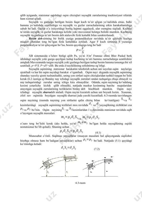 va vaziyati vaqt o’tishi bilan o’zgarmaydi. oqim chiziqlarining manzarasi o’zgarmaydigan holdagi suyuqlikning harakatini barqaror harakat yoki statsionar oqish deb ataladi. statsionar oqishdagi oqim chizig’ining biror nuqtasidagi suyuqlik zarrasi shu oqim chizig’i bo’lib harakatini davom ettiraveradi. boshqacha qilib aytganda, statsionar oqishdagi oqim chiziqlari suyuqlik zarralarining traektoriyasi sifatida ham xizmat qiladi. suyiqlik va gazlarga berilgan bosim faqat kuch ta’sir qilgan yo’nalishda emas, balki hamma yo’nalishda uzatilishiga va suyuqlik va gazlar zarrachalarining erkin harakatlanishiga sabab bo’ladi. gazlar o’z ixtiyoridagi borliq hajmni eggalaydi, ular osongina siqiladi. kuchlar ta’sirida suyiqlik va gazlar harakatga kelishi yoki muvozanat holatga bolishi mumkin. kuchning suyuqlik va gazlarga ta’siri bosim deb ataluvchi fizik kattalik bilan xarakterlanadi. bosim deb-sirtning bir birlik yuziga perpendikulyar ravishda ta’sir qiluvchi kuchga miqdor jihatidan teng bo’lgan fizik kattalikka aytiladi. agar f kuch sirtining s yuzasiga perpendikulyar ta’sir qilayotgan bo’lsa, bosim quyidagiga teng bo’ladi xb sistemasida o’lchov birligi qilib pa, ya’ni n/m2 fransuz olimi blez paskal berk …