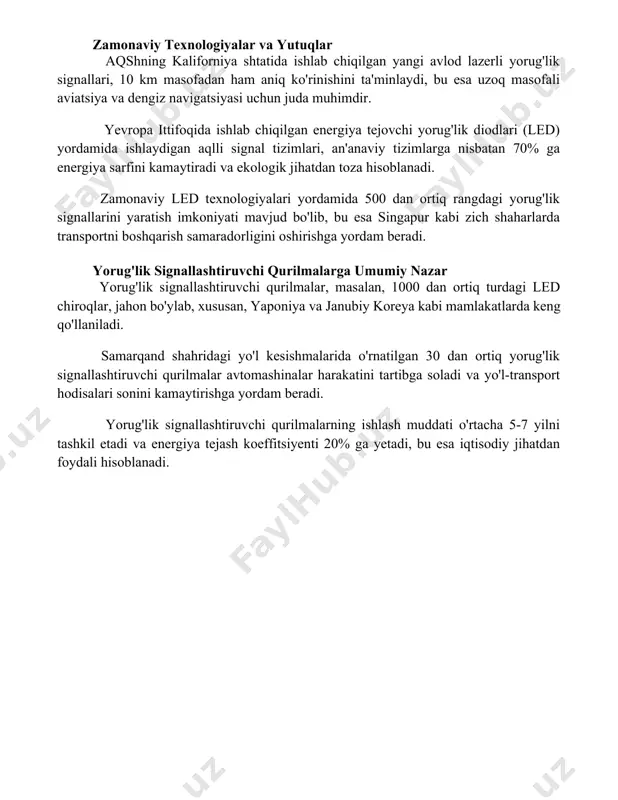 rug'lik signallari, 10 km masofadan ham aniq ko'rinishini ta'minlaydi, bu esa uzoq masofali aviatsiya va dengiz navigatsiyasi uchun juda muhimdir. yevropa ittifoqida ishlab chiqilgan energiya tejovchi yorug'lik diodlari (led) yordamida ishlaydigan aqlli signal tizimlari, an'anaviy tizimlarga nisbatan 70% ga energiya sarfini kamaytiradi va ekologik jihatdan toza hisoblanadi. zamonaviy led texnologiyalari yordamida 500 dan ortiq rangdagi yorug'lik signallarini yaratish imkoniyati mavjud bo'lib, bu esa singapur kabi zich shaharlarda transportni boshqarish samaradorligini oshirishga yordam beradi. yorug'lik signallashtiruvchi qurilmalarga umumiy nazar yorug'lik signallashtiruvchi qurilmalar, masalan, 1000 dan ortiq turdagi led chiroqlar, jahon bo'ylab, xususan, yaponiya va janubiy koreya kabi mamlakatlarda keng qo'llaniladi. samarqand shahridagi yo'l kesishmalarida o'rnatilgan 30 dan ortiq yorug'lik signallashtiruvchi qurilmalar avtomashinalar harakatini tartibga soladi va yo'l-transport hodisalari sonini kamaytirishga yordam beradi. yorug'lik signallashtiruvchi qurilmalarning ishlash muddati o'rtacha 5-7 yilni tashkil etadi va energiya tejash koeffitsiyenti 20% ga yetadi, bu esa iqtisodiy jihatdan foydali hisoblanadi. 📌xulosa ёруғлик сигнализация воситалари транспорт воситаларининг …