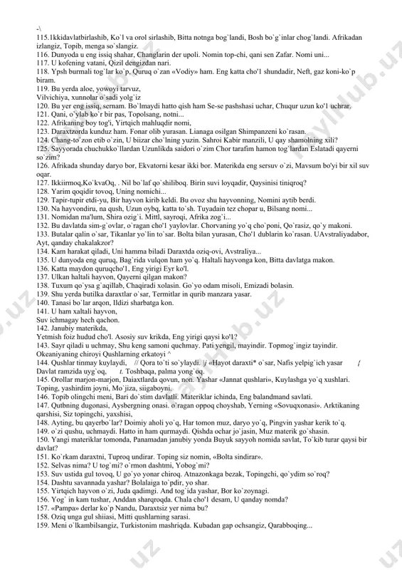 b yetib kelmas? 82. daraxt shoxlarin sindirib ketar, bu shamol tursa, ko`p ofat yetar. 83. o`xshar musson, fyonga, esar tog`bag`ir yonga. 1 ,-•' 84. nemischadan qilsang tarjima, •* «qanot» degan ma'no anglatar shamol yo`nalishin ko`rsatib, gorizontal rumbda aks etar. 85. tongda shudring, tuman inmadi, kechga borib, shamol tinmadi. qushlar pastlab uchib yurdilar ob-havodan darak berdilar? 86. yomg`ir, sertomchi nomini top-chi? bulut onasi, u muz donasi. 87. erta tong tuisam, baiglar tomchi-la bezalibdi. yomg`ir yog`may turib ham billurday namlanibdi qanday ekan bu jumboq, qani, nodir aytib boq. 88. yog`in yog`ib, u to`lar u bo`lmasa ne bo`lar? 89. yomg`ir yog`sa o`lchayman. chelakcham bor ko`chmayman 90. joyning o`rnida xo`p bog`liq harorat, bir yerda yuqori, bir yerda-chi, past. bu chiziq chegara bo`ladi faqat, havo harorati bir xil bo`lsa bas. 91. bahorjonga u eshik ochar. har to`rt yil qish faslida bu qanday yil aytchi, nafisa? buning nomin aytsam..... 92. yunonchadan qilsang tarjima, «shimoliy»dir uning ma'nosi. …