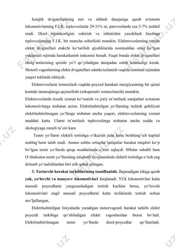 li tortishga o‘tkazish juda katta boshlang‘ich kapital mablag‘larni talab etadi. ammo ushbu ortiqcha xarajatlar harakat miqdori ko‘p bo‘lgan temir yo‘llarda qisqa muddatlarda o‘zini oqlaydi. shular sababli ham o‘zbekiston temir yo‘llarining istiqbolli rivojlanishida elektrli tortishga o‘tish eng dolzarb yo‘nalishlardan biri etib qabul qilingan. 3. tortuvchi harakat tarkiblarining tasniflanishi. bajaradigan ishiga qarab yuk, yo‘lovchi va manyovr lokomotivlari farqlanadi. yuk lokomotivlari katta massali poyezdlarni yurgazaoladigan tortish kuchini bersa, yo‘lovchi lokomotivlari engil massali poyezdlarni katta tezliklarda tortish uchun mo‘ljallangan, elektrlashtirilgan liniyalarda yuradigan motorvagonli harakat tarkibi elektr poyezdi tarkibiga qo‘shiladigan elektr vagonlaridan iborat bo‘ladi. elektrlashtirilmagan temir yo‘llarda dizel-poyezdlar qo‘llaniladi. lokomotivlardan farqli ravishda motorli vagonlar tortishga va yo‘lovchilarni olib yurishga mo‘ljallanadi. poyezdni harakatlantiruvchi tortish kuchi dvigateldan g‘ildirak juftlariga aylanish momentini uzatish vaqtida g‘ildiraklarning rels bilan o‘zaro ta’siri natijasida yuzaga keladi. elektrovoz va teplovozlarda tortuvchi elektr dvigatellarning qo‘llanishi yakka va guruhli uzatmalarni qo‘llash imkonini beradi. yakka uzatmada har bir harakatlanuvchi g‘ildirak jufti o‘zining tortish dvigateli bilan tishli …