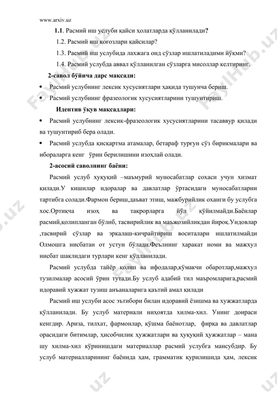 аниқ ифодасини талаб қилади. айни вақтда бу услуб материалида тимсолдан фойдаланишнинг имкони бўлмайди. масалан: кичик ҳажмли тилхат ёки аризада, рақамлар билан тўлиқ бўлган ҳисобчилик ҳужжатларида тимсолликка интилишнинг ўзи имконсиз. 4. баёнда қолипланган бирикмаларнинг мавжудлиги. масалан, кун тартиби, кўриладиган масалалар, сўзга чиқадилар, қарор қилади, зиммасига юклатилсин ва ҳ.к. 5. услубнинг ўзига хос атамалари: йиғилиш, мажлис, анжуман, қурултой, раис, ҳисобчи, мудир, муовин, котиб, вилоят жумҳурият туман ва б. 6. услуб атамаларининг тараққиёти давр билан боғлиқлиги. масалан, ўзбек тилига давлатмақоми берилгач, ҳаётини тугатмасдан, барвақтроқ бадаоға қилинган бир қанча сўзларимиз яна истемолдан ўрин олади. бунда халққаь тушунарли бўлиши асосий омил бўлаяпти: администрация –маъмурият, администратор-маъмур, аттестация –кўрик, рапорт-хабарнома, командировка-сафар, печать-муҳр, бухгалтер, микрорайон- мавзе, транспорт-улов, адрес- манзилгоҳ. расмий услуб адабий тил маъромларига,расмий-идоравий хужжат тузиш анъаналарига қатъий амал қилинади.расмий услуб унсурлари публицистик ва бадиий нутқда ҳам учрайди. муҳокама учун саволлар: 2.1. қайси сўзлардан кейин расмиятга кўра икки нуқта қўйилади? 2.2. расмий услубда ҳаракат номи ясовчи қўшимчалардан қайси …