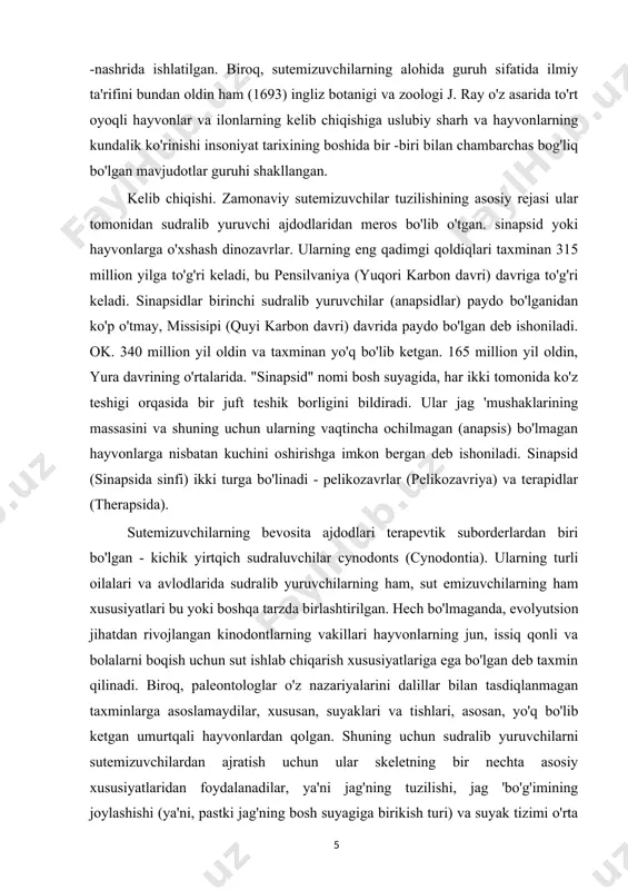 llar bilan tasdiqlanmagan taxminlarga asoslamaydilar, xususan, suyaklari va tishlari, asosan, yo'q bo'lib ketgan umurtqali hayvonlardan qolgan. shuning uchun sudralib yuruvchilarni sutemizuvchilardan ajratish uchun ular skeletning bir nechta asosiy xususiyatlaridan foydalanadilar, ya'ni jag'ning tuzilishi, jag 'bo'g'imining joylashishi (ya'ni, pastki jag'ning bosh suyagiga birikish turi) va suyak tizimi o'rta quloq. sutemizuvchilarda pastki jag'ning har bir shoxchasi bitta suyakdan - tishdan, sudralib yuruvchilarda esa yana bir nechta suyakdan iborat. sutemizuvchilarda jag’ bo'g'imi pastki jag'ning tishli suyagi va bosh suyagining skuamoz suyagidan, sudralib yuruvchilarda esa bo'g'im va kvadrat suyaklardan hosil bo'ladi. sutemizuvchilarning o'rta qulog'ida uchta suyak bor (molleus, incus va stapes), sudralib yuruvchilarda faqat bittasi bor (shtapellarning gomologi, shtapel deb ataladi). kvadrat va artikulyar suyaklardan ikkita qo'shimcha quloq suyagi paydo bo'ldi, ular mos ravishda anvil va malleusga aylandi. sutemizuvchilarga tobora yaqinlashib kelayotgan sinapsidlarning butun ketma -ketligini tuzish mumkin bo'lsa -da, ular tashqi ko'rinishi va biologiyasi bo'yicha deyarli to'liq o'xshashligiga qadar, hayvonlarning alohida guruh bo'lib …