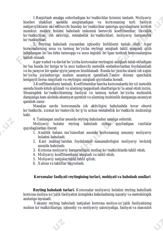 galikda uning natijalari faqat ichki boshqaruv xodimlari uchungina emas balki ko’proq tashqi qiziquvchilarning keng doirasi uchun ham axamiyatlidir. reyting baholash korxonalarning reyting baholash mezonlari bo’yicha bir biriga nisbatan ustunligini belgilab beruvchi va o’sib boruvchi yoki kamayib ketuvchi tarkibda ularning joylashgan o’rnini ko’rsatib beruvchi tartiblashdir. bu baholash bir tizimga kiruvchi korxonalarning bo’limlari o’rtasida, alohida olingan korxonalar o’rtasida ham amalga oshirilishi mumkin. bu borada albatta reyting bahosini aniqlashning etalon birliklari tanlab olinishi lozim. moliyaviy holatni reyting baholashda eng muhim manba uning axborot taminoti masalasidir. bunday axborot manbalari sifatida moliyaviy hisobotlar, statistik hisobotlar, soliq va bojxona xisobotlari va boshqa hisobot ma’lumotlari olinishi mumkin. reyting baholashlar mutlaq ko’rsatkichlar orqali ham nisbiy ko’rsatkichlarini jamlash orqali ham aniqlanishi mumkin. mutlaq ko’rsatkichlar sifatida ko’pincha mahsulot (tovar, ish va xizmat)lar xajmi, sotish xajmi, sof foyda, aktivlar xajmi, xarajatlar sarfi ko’rsatkichlari olinadi. ushbu ko’rsatkichlarni jamlash, ranjirlash, ketma ketlikda tuzib chiqish korxonalarning reyting bahosini chiqarishning umubelgilangan tartib taomillari asosida amalga …