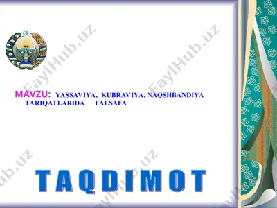 yassaviya, kubraviya, naqshbandiya tariqatlarida falsafa — PPT