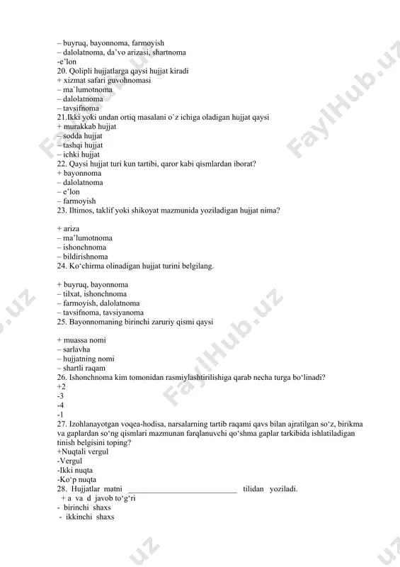 nidan rasmiylashtirilishiga qarab necha turga bo‘linadi? +2 -3 -4 -1 27. izohlanayotgan voqea-hodisa, narsalarning tartib raqami qavs bilan ajratilgan so‘z, birikma va gaplardan so‘ng qismlari mazmunan farqlanuvchi qo‘shma gaplar tarkibida ishlatiladigan tinish belgisini toping? +nuqtali vergul -vergul -ikki nuqta -ko‘p nuqta 28. hujjatlar matni ___________________________ tilidan yoziladi. + a va d javob to‘g‘ri - birinchi shaxs - ikkinchi shaxs - uchinchi shaxs 29.nutq uslublari qaysi javobda to‘g‘ri ko‘rsatilgan? + badiiy, ilmiy, rasmiy-idoraviy - publisistik, so‘zlashuv, kinoya -badiiy, ilmiy, metafora - metafora, metanomiya, mubolag‘a 30. hujjatlarda fe’llar ___________________________ shakllarida bo‘ladi. +barcha javoblar to‘g’ri - majhullik -buyruq - istak 31. uyda, ko‘chada, insonlarning o‘zaro so‘zlashuvida qo‘llanadigan uslub ? +so‘zlashuv -badiiy -ilmiy -rasmiy 32.hujjatlarda qaysi so‘z turkumi boshqa so‘z turkumlariga qaraganda ko‘proq ishlatiladi? +ot -sifat -ravish -olmosh 33. bayonnoma qanday shakllarda bo‘ladi? +stenografik, qisqa, fonografik, to‘liq -to‘liq, qisqa -fonografik, stenografik -qisqa, to‘liq 34. “biz quyida imzo chekuvchilar…” bu jumla qaysi hujjatga xos? + …
