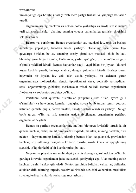 ati, ularning bentos bilan oziqalanishi, gravitatsion kuchlar, suv sathining pasayib – ko’tarib turushi, suvda kema va qayiqlarning suzushi, to’lqinlar kabi ta’sir kuchlar misol bo’ladi. neyston va pleyston suv muhitidagi yana bir ekologik guruh nekton bo’lib, bu guruhga kiruvchi organizmlar juda tez suzish qobilyatiga ega. ular suvning oqish kuchiga qarshi harakat qila oladi. nekton guruhiga baliqlar, kalmarlar, delfenlar, akulalar kirib, ularning torpeda, reaktiv ko’rinishda tuzulishi va harakat, muskullari suvning turli qatlamlarida yashashga moslashgan. foydalanilgan adabiyotlar: 1. i.a.karimov. tarixiy xotirasiz kelajak yo’q. t., “sharq”, 1998. 2. i.a.karimov. o’zbekiston buyuk kelajak sari. t., “o’zbekiston”, 1998. 3. i.a.karimov. o’zbekiston xxi asrga intilmoqda. t., “o’zbekiston”, 1999. 4. jabborov n. kimyo va atrof muhit. t., “o’qituvchi”1992. 5. barotov p. tabiatni muhofaza qilish. t., “o’qituvchi”1991. 6. shodimetov yu. ijtimoiy ekologiyaga kirish. i, ii qism, t., “o’qituvchi”1994. 7. otaboyev sh. nabiyev m. inson va biosfera. t., “o’qituvchi”1995. 8. tursunov x.t. ekologiya asoslari va tabiatni muhofaza qilish. “saodat ria”, …