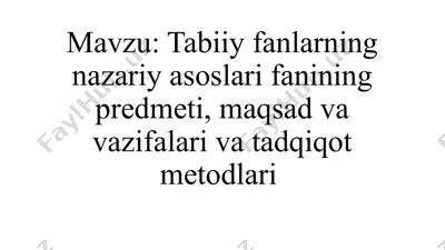 tabiiy fanlar nazariyasi va metodikasi — PPTX