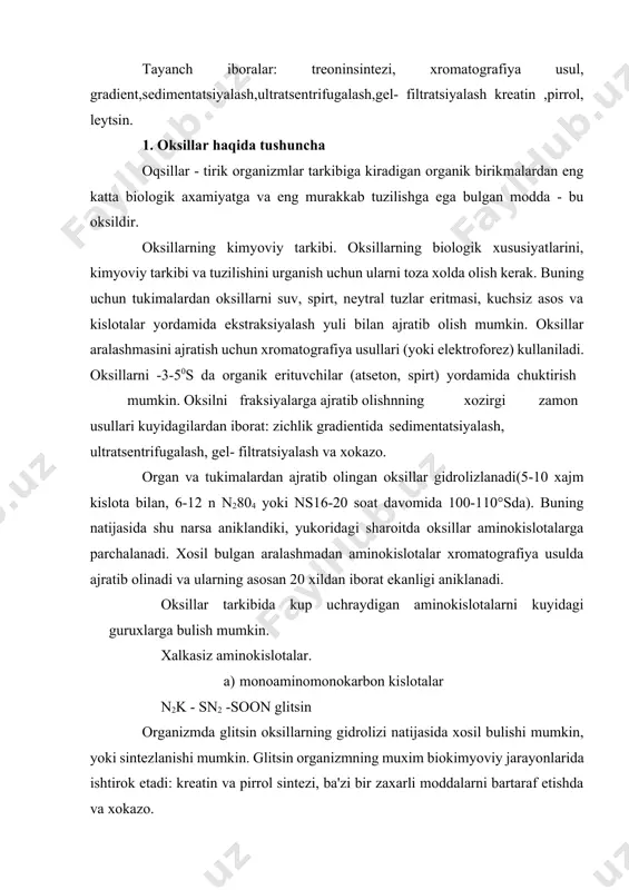 : kreatin va pirrol sintezi, ba'zi bir zaxarli moddalarni bartaraf etishda va xokazo. n2 n - sn - soon i sn z alanin alanin tabiatda kup tarkalgan va xamma oksillar tarkibida uchraydi. organizmlarda u oksil gidrolizlanishi natijasida xosil buladi yoki boshka birikmalardan sintezlanishi mumkin n 2 n - sn - soon serin organizmda oksillardan xosil bulishi mumkin va oddiy birikmalardan sintezlanadi. tarkibida fosfor bulgan oksillarda (fosfoproteidlar) - sut kazeini, tuxum sarigining vitellini va boshkalar) - serinning spirt guruxiga fosfat kislota koldigi birikkan. n 2 - sn - soon i sn - on i sn3 treonin odam va xayvonot organizmi treonin sinteziga kodir emas, shuning uchun ovkat oksili bilan organizmga yetkazilishi kerak. n2n - s - soon oksillarda valin mikdori nixoyatda kam, u xayvonot organizmida sintezlanmaydi va fakatgina ovkat oksili gidrolizi natijasida xosil snz — sn — snz leytsin xamma oksillar tarkibida va kup mikdorda leytsin uchraydi, ammo xayvon organizmida u …