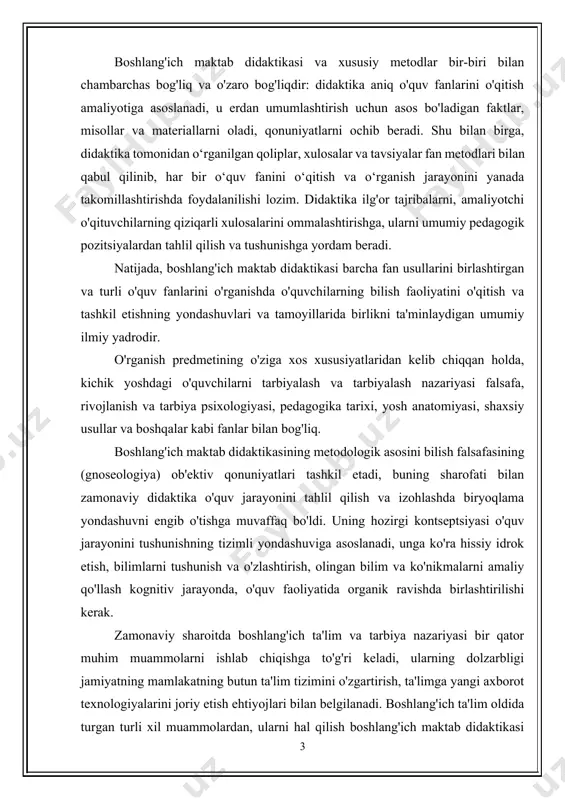 erdan umumlashtirish uchun asos bo'ladigan faktlar, misollar va materiallarni oladi, qonuniyatlarni ochib beradi. shu bilan birga, didaktika tomonidan o‘rganilgan qoliplar, xulosalar va tavsiyalar fan metodlari bilan qabul qilinib, har bir o‘quv fanini o‘qitish va o‘rganish jarayonini yanada takomillashtirishda foydalanilishi lozim. didaktika ilg'or tajribalarni, amaliyotchi o'qituvchilarning qiziqarli xulosalarini ommalashtirishga, ularni umumiy pedagogik pozitsiyalardan tahlil qilish va tushunishga yordam beradi. natijada, boshlang'ich maktab didaktikasi barcha fan usullarini birlashtirgan va turli o'quv fanlarini o'rganishda o'quvchilarning bilish faoliyatini o'qitish va tashkil etishning yondashuvlari va tamoyillarida birlikni ta'minlaydigan umumiy ilmiy yadrodir. o'rganish predmetining o'ziga xos xususiyatlaridan kelib chiqqan holda, kichik yoshdagi o'quvchilarni tarbiyalash va tarbiyalash nazariyasi falsafa, rivojlanish va tarbiya psixologiyasi, pedagogika tarixi, yosh anatomiyasi, shaxsiy usullar va boshqalar kabi fanlar bilan bog'liq. boshlang'ich maktab didaktikasining metodologik asosini bilish falsafasining (gnoseologiya) ob'ektiv qonuniyatlari tashkil etadi, buning sharofati bilan zamonaviy didaktika o'quv jarayonini tahlil qilish va izohlashda biryoqlama yondashuvni engib o'tishga muvaffaq bo'ldi. uning hozirgi kontseptsiyasi …