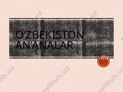 o'zbekiston an'analar — PPTX