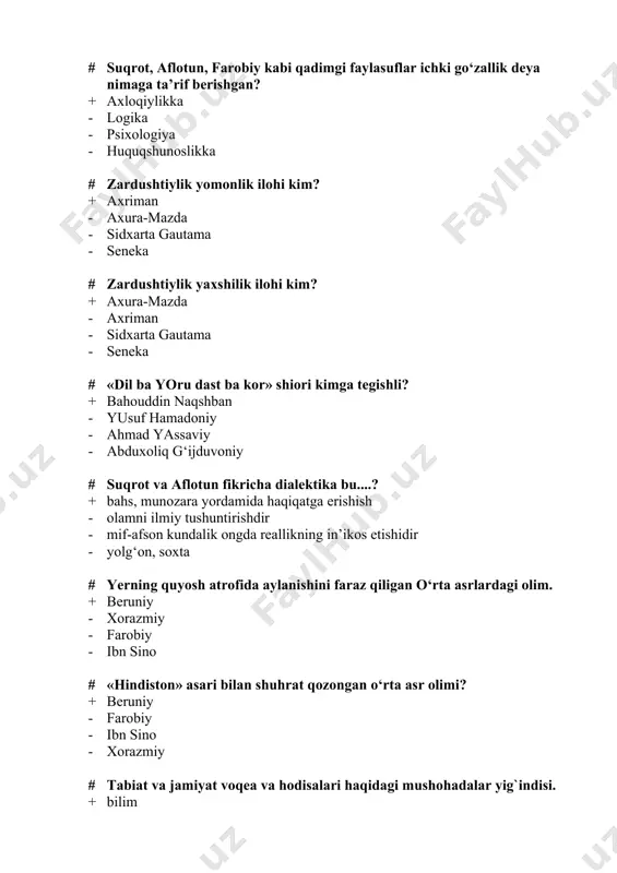 xloq to‘g‘risidagi ta’limot bu...? + etika - ontologiya - aksiologiya - gnoseologiya # o‘tish xarakatlariga ko‘ra sakrash qanday bo‘ladi. + evolyutsion va revolyutsion - integral va differensial - kerakli va keraksiz - yaxshi va yomon # zoroastrizmda yaxshilikning insonda namoyonda bo‘lishi? + ezgu fikr, ezgu so‘z, ezgu amal - dunyoni anglash - hikmatni anglash - o‘z – o‘zini bilish # milet falsafiy maktabi asoschisi kim? + fales - arastu - anaksimandr - pifagor # olamni mushohada qilish shakli, ongli amalga oshirish sharti nima hisoblanadi. + falsafa - fan - mafkura - mexnat # rivojlanish masalasi qaysi qonunlarda ifodalangan + falsafiy qonunlarda - huquqiy qonularda - jamiyat qonunlarda - tabit qonunlarda # qaysi alloma “sharq arastusi”-“muallim us-soniy” degan yuksak nomga sazovor bo‘lgan? + farobiy - ibn sino - beruniy - ali qushchi # borliq atributlari? + fazo, vaqt - zamon, zarracha - moddiy va maydon - elementlar, zarracha # “metafizika” so‘zining …
