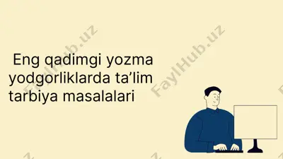 qadimgi yozma yodgorliklar tarbiyasi — PPTX