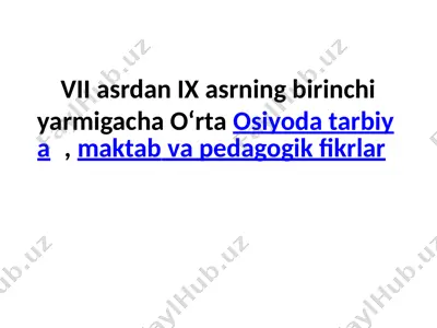o‘rta osiyoda tarbiya, maktab va pedagogik fikrlar — PPTX