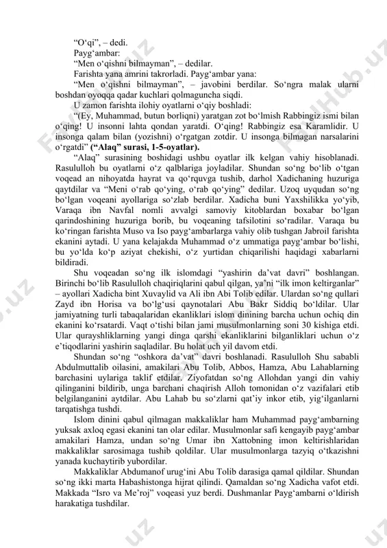 ldilar. 12 yoshga etganda amakilari abu tolib shomga safarga otlandi. eng yaqin kishisidan ayrilib qolish bo‘lg‘usi payg‘ambarga qattiq ta’sir qilib, ma’yus qolganini ko‘rgan abu tolib bolani birga olib ketishga jazm qildi. ularning karvoni shom yo‘lidagi busra nomli mavzeda to‘xtadi. yahudiylarning olimlaridan buhayro ismli bir rohib uzoqdan karvonning kelishini kuzatib turar edi. ko‘rdiki, karvon bilan birga bir bulut ham kelayapti. karvon bir daraxt ostiga to‘xtadi. bulut ham o‘sha daraxt tepasiga qo‘ndi. buhayro darhol bir ziyofat tayyorladi. abu tolibni sheriklari bilan ibodatxonaga taklif qildi. bo‘lajak payg‘ambar haqidagi ma’lumotlarni bilib olish uchun bir necha savollar berdi. olgan javoblaridan hayratlangan buhayro o‘spirinning ikki kuraklari o‘rtasidagi payg‘ambarlik muhrini ochib ko‘rdi. shundan so‘ng abu tolibga jiyanining porloq kelajak egasi ekanini bashorat qildi va uni ehtiyot qilishni uqtirdi. 25 yoshga to‘lganlarida banu asad urug‘idan bo‘lgan boy ayol xadicha bint xuvaylid u kishidan o‘zining savdo karvoni bilan birga shomga safar qilishni so‘radi. bu savdodan katta foyda tushdi. muhammadning …
