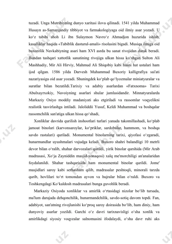 qurib, hovlilari to‘rt tomondan ayvon va hujralar bilan o‘raldi. buxoro va toshkengdagi ko‘kaldosh madrasalari bunga guvohlik beradi. markaziy osiyoda xonliklar va amirlik o‘rtasidagi nizolar bo‘lib tursada, ma'lum darajada dehqonchilik, hunarmandchilik, savdo-sotiq davom topdi. fan, adabiyot, san'atning rivojlanishi ko‘proq saroy doirasida bo‘lib, ham diniy, ham dunyoviy asarlar yozildi. garchi o‘z davri tarixnavisligi o‘sha xonlik va amirlikdagi siyosiy voqyealar salnomasini ifodalaydi, o‘sha davr ruhi aks etganligi bilan tarixiy ahamiyatga ega. muhammad yoqubning «gulshan-ul mulk», muhammad mir olimning «tarixi amir nasrullo», mulla ibodulla va mulla muhammad sharining «tarixi amir haydar», muhammad hakimjon to‘raning «muntaxabug tavorix» kabi asarlari diqqatga sazovordir. qo‘qon adabiy muhiti ko‘nlab shoir va shoiralar ijodi bilan boyidi. ko‘qon xoni umarxonning o‘zi «amiriy» tahallusi bilan o‘zbek tilida gazallar yozgan. uning rafiqasi mohlaroyim «nodira» tahallusi bilan fors-tojik tilida «maknuna», «komila» tahalluslari bilan she'rlar yozgan. eri umarxon vafot etgach, nodira davlat ishlariga ham aralanshb, mamlakat xo‘jaligini yaxshilash, madaniy hayotni jonlantirish bo‘yicha muhim tadbirlarni amalga …