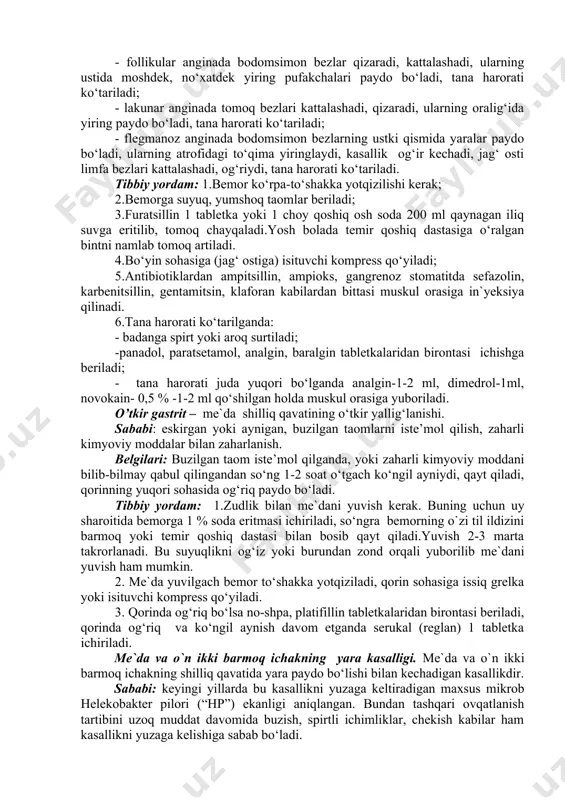 -1-2 ml qo‘shilgan holda muskul orasiga yuboriladi. o’tkir gastrit – me`da shilliq qavatining o‘tkir yallig‘lanishi. sababi: eskirgan yoki aynigan, buzilgan taomlarni iste’mol qilish, zaharli kimyoviy moddalar bilan zaharlanish. belgilari: buzilgan taom iste’mol qilganda, yoki zaharli kimyoviy moddani bilib-bilmay qabul qilingandan so‘ng 1-2 soat o‘tgach ko‘ngil ayniydi, qayt qiladi, qorinning yuqori sohasida og‘riq paydo bo‘ladi. tibbiy yordam: 1.zudlik bilan me`dani yuvish kerak. buning uchun uy sharoitida bemorga 1 % soda eritmasi ichiriladi, so‘ngra bemorning o`zi til ildizini barmoq yoki temir qoshiq dastasi bilan bosib qayt qiladi.yuvish 2-3 marta takrorlanadi. bu suyuqlikni og‘iz yoki burundan zond orqali yuborilib me`dani yuvish ham mumkin. 2. me`da yuvilgach bemor to‘shakka yotqiziladi, qorin sohasiga issiq grelka yoki isituvchi kompress qo‘yiladi. 3. qorinda og‘riq bo‘lsa no-shpa, platifillin tabletkalaridan birontasi beriladi, qorinda og‘riq va ko‘ngil aynish davom etganda serukal (reglan) 1 tabletka ichiriladi. me`da va o`n ikki barmoq ichakning yara kasalligi. me`da va o`n ikki barmoq ichakning shilliq …
